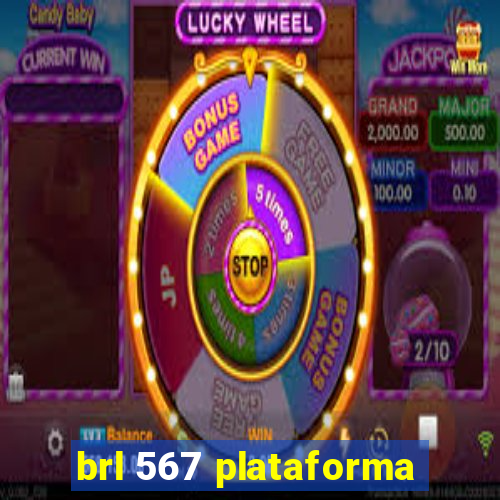 brl 567 plataforma